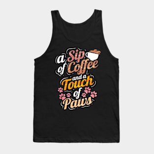 A Sip Of Coffee And A Touch Of Paws On Purrsday Tank Top